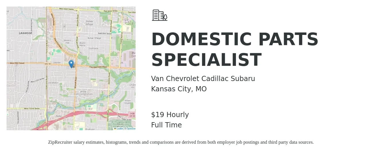 Van Chevrolet Cadillac Subaru job posting for a DOMESTIC PARTS SPECIALIST in Kansas City, MO with a salary of $20 Hourly with a map of Kansas City location.