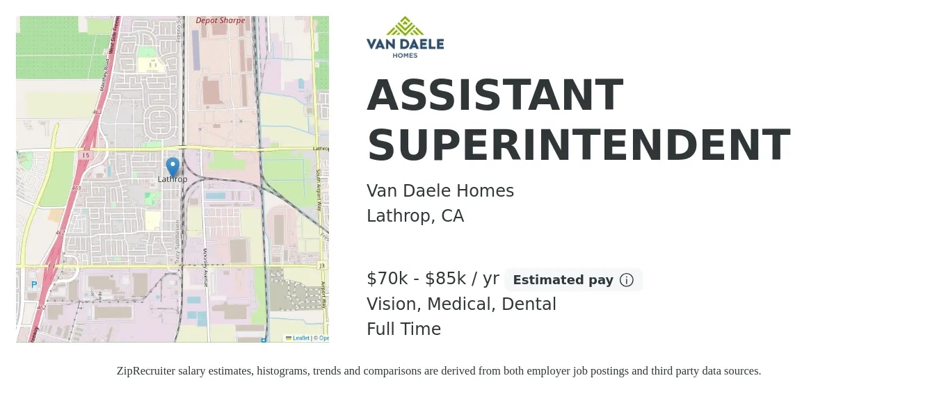 Van Daele Homes job posting for a ASSISTANT SUPERINTENDENT in Lathrop, CA with a salary of $70,000 to $85,000 Yearly and benefits including life_insurance, medical, pto, retirement, vision, and dental with a map of Lathrop location.