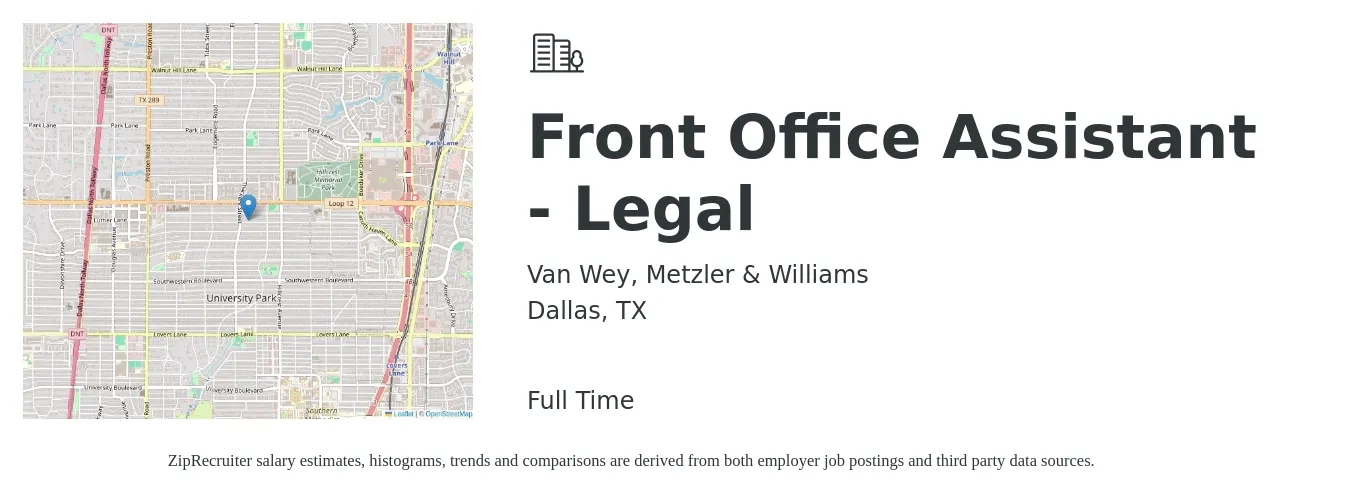 Van Wey, Metzler & Williams job posting for a Front Office Assistant - Legal in Dallas, TX with a salary of $18 to $22 Hourly with a map of Dallas location.