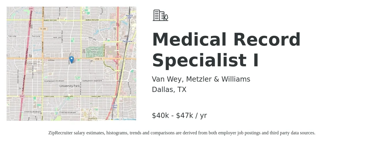 Van Wey, Metzler & Williams job posting for a Medical Record Specialist I in Dallas, TX with a salary of $40,000 to $47,000 Yearly with a map of Dallas location.