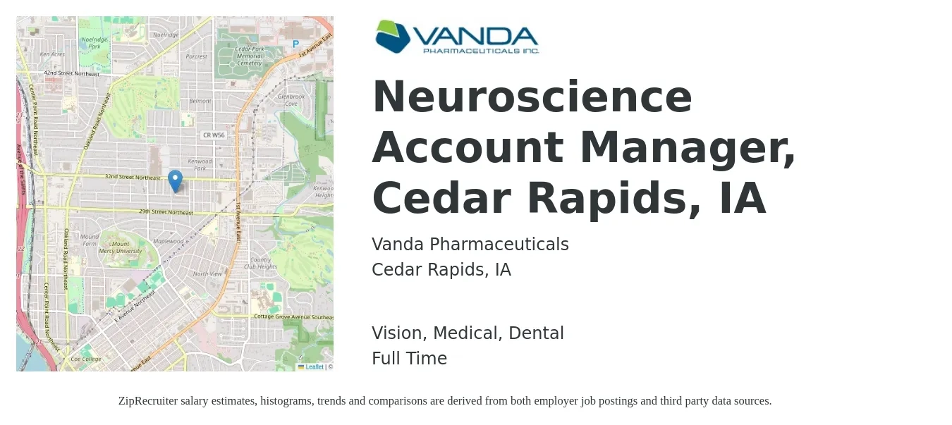 Vanda Pharmaceuticals job posting for a Neuroscience Account Manager, Cedar Rapids, IA in Cedar Rapids, IA with a salary of $47,000 to $76,800 Yearly and benefits including pto, retirement, vision, dental, life_insurance, and medical with a map of Cedar Rapids location.