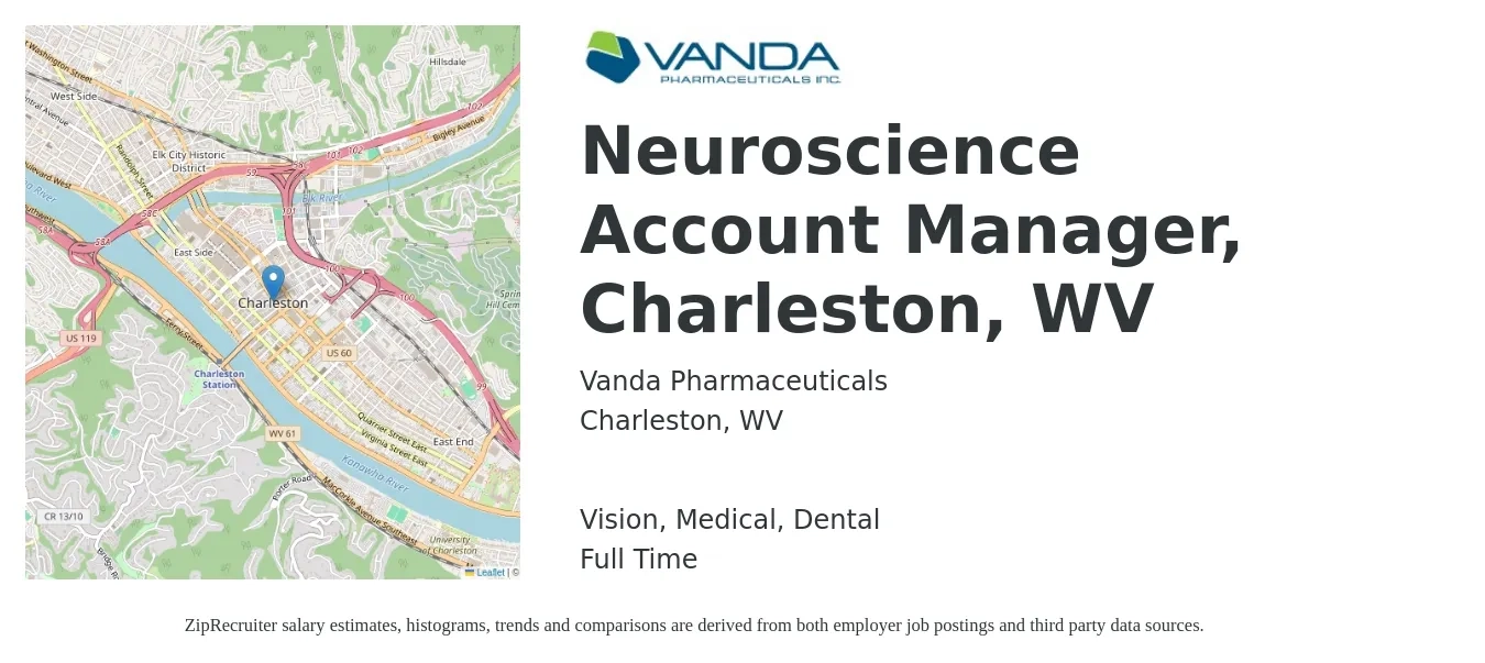 Vanda Pharmaceuticals job posting for a Neuroscience Account Manager, Charleston, WV in Charleston, WV with a salary of $46,600 to $76,300 Yearly and benefits including dental, life_insurance, medical, pto, retirement, and vision with a map of Charleston location.
