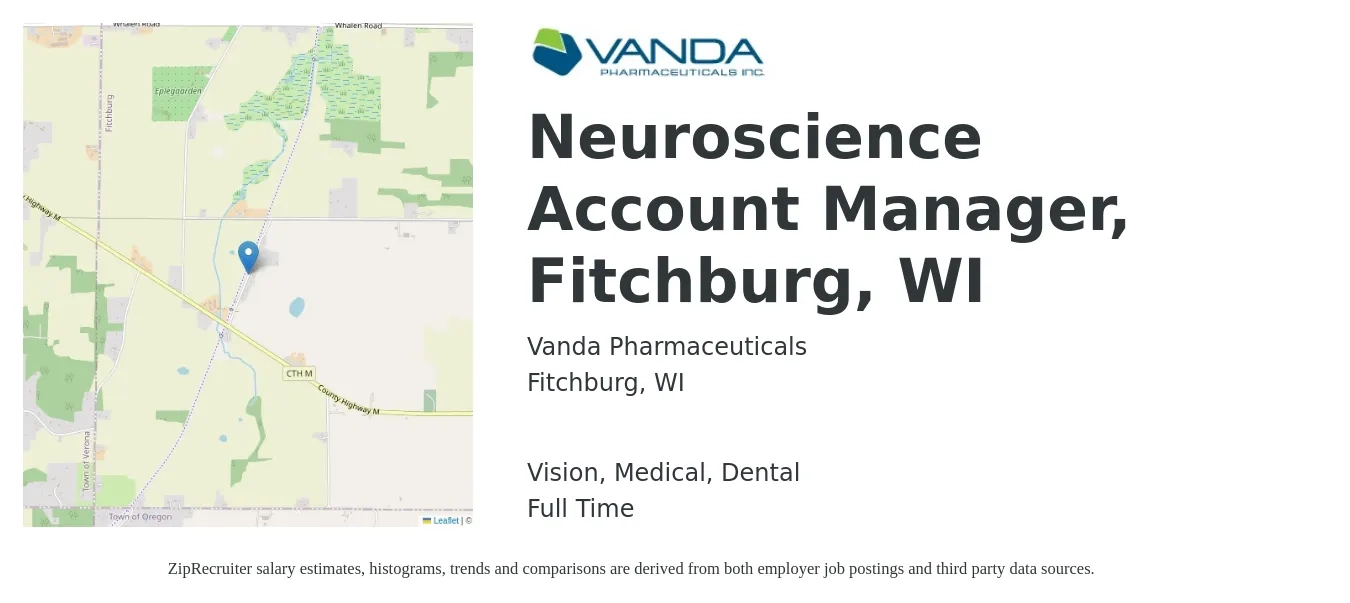 Vanda Pharmaceuticals job posting for a Neuroscience Account Manager, Fitchburg, WI in Fitchburg, WI with a salary of $50,600 to $82,800 Yearly and benefits including vision, dental, life_insurance, medical, pto, and retirement with a map of Fitchburg location.