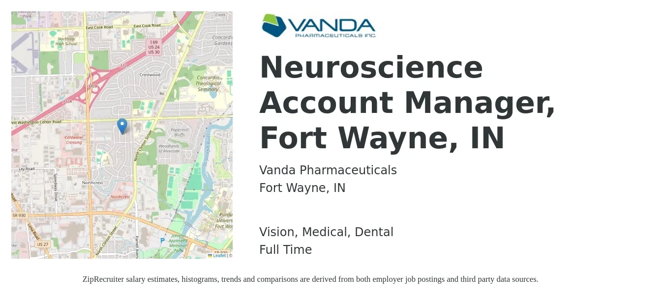 Vanda Pharmaceuticals job posting for a Neuroscience Account Manager, Fort Wayne, IN in Fort Wayne, IN with a salary of $47,400 to $77,500 Yearly and benefits including medical, pto, retirement, vision, dental, and life_insurance with a map of Fort Wayne location.