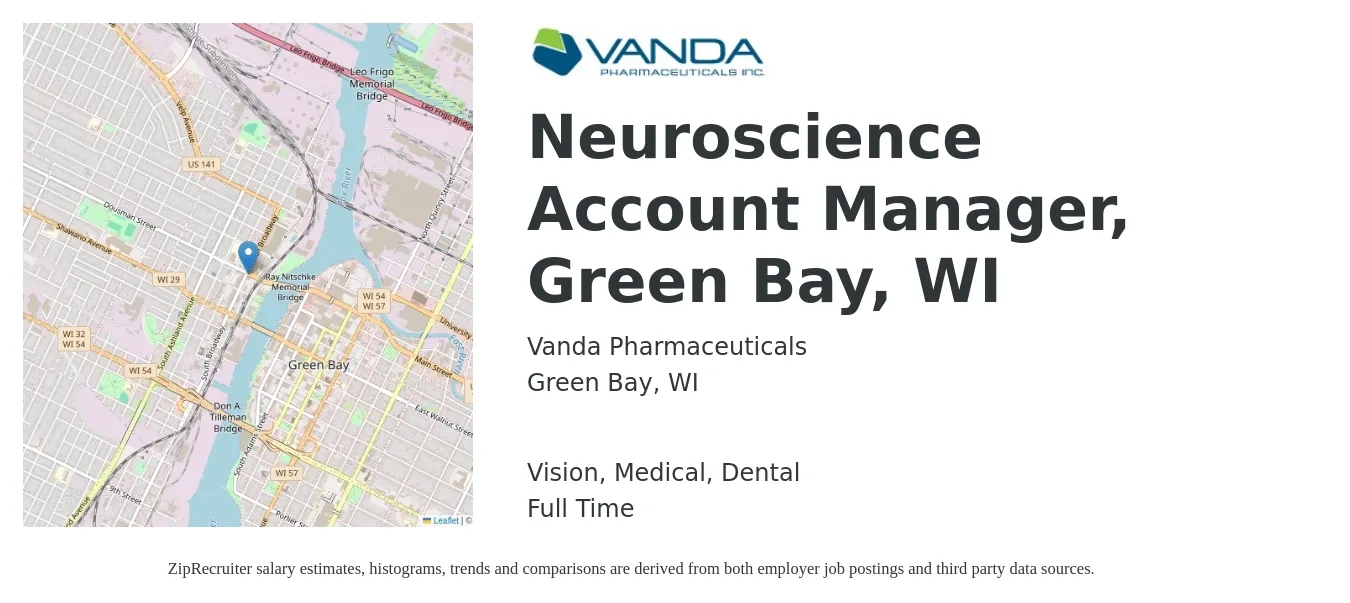 Vanda Pharmaceuticals job posting for a Neuroscience Account Manager, Green Bay, WI in Green Bay, WI with a salary of $46,700 to $76,400 Yearly and benefits including dental, life_insurance, medical, pto, retirement, and vision with a map of Green Bay location.