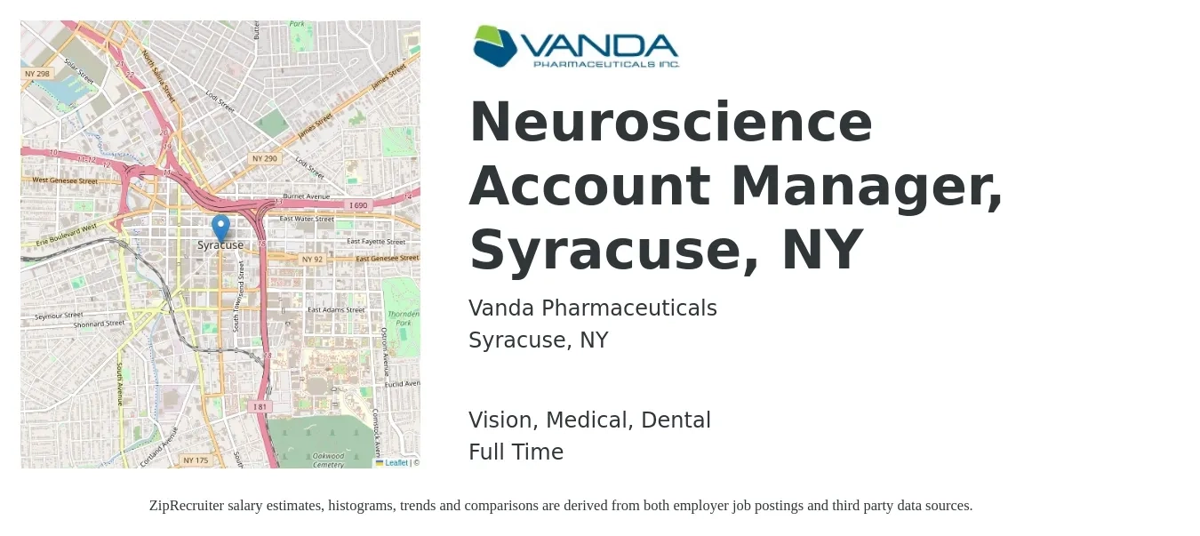 Vanda Pharmaceuticals job posting for a Neuroscience Account Manager, Syracuse, NY in Syracuse, NY with a salary of $47,400 to $77,600 Yearly and benefits including pto, retirement, vision, dental, life_insurance, and medical with a map of Syracuse location.