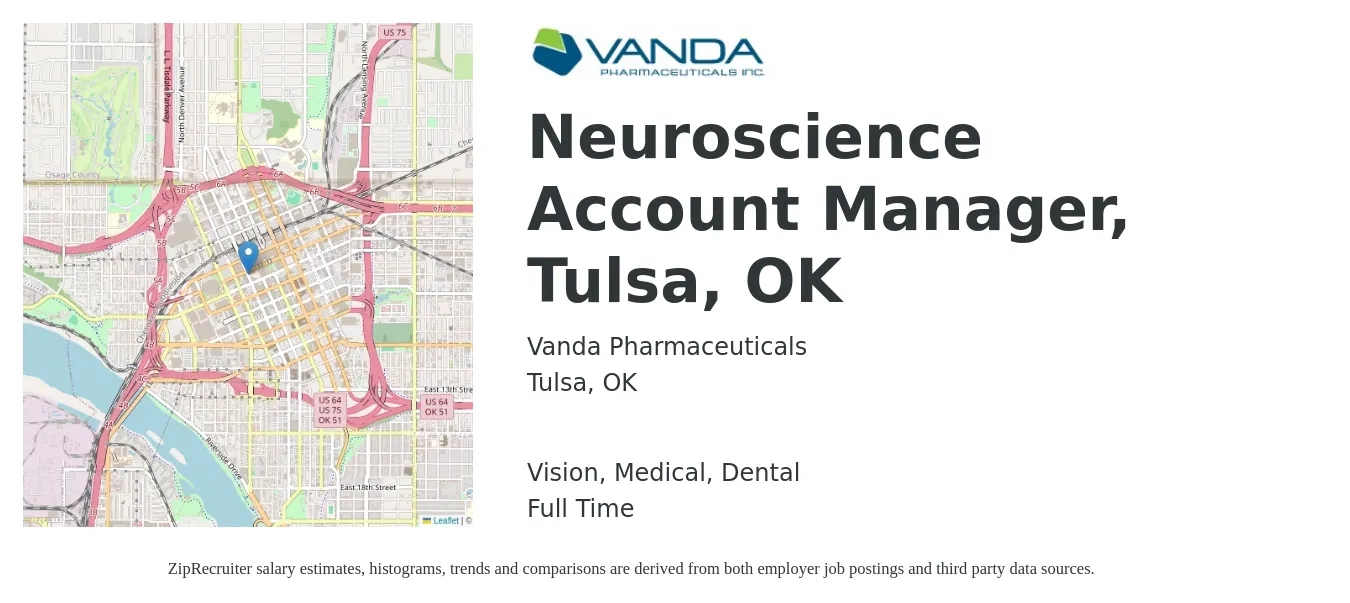 Vanda Pharmaceuticals job posting for a Neuroscience Account Manager, Tulsa, OK in Tulsa, OK with a salary of $43,800 to $71,700 Yearly and benefits including dental, life_insurance, medical, pto, retirement, and vision with a map of Tulsa location.