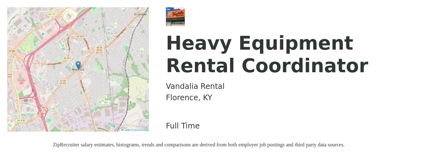 Vandalia Rental job posting for a Heavy Equipment Rental Coordinator in Florence, KY with a salary of $18 to $23 Hourly with a map of Florence location.