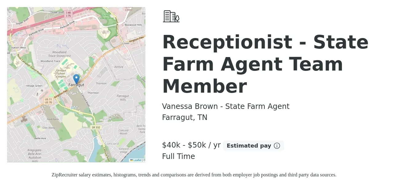 Vanessa Brown - State Farm Agent job posting for a Receptionist - State Farm Agent Team Member in Farragut, TN with a salary of $40,000 to $50,000 Yearly with a map of Farragut location.