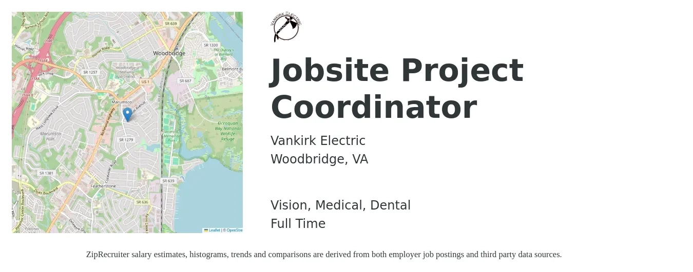 Vankirk Electric job posting for a Jobsite Project Coordinator in Woodbridge, VA with a salary of $47,500 to $68,200 Yearly and benefits including vision, dental, life_insurance, medical, and retirement with a map of Woodbridge location.