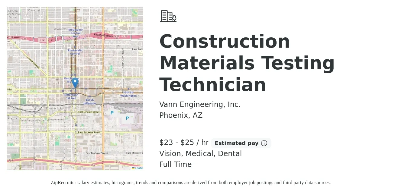 Vann Engineering, Inc. job posting for a Construction Materials Testing Technician in Phoenix, AZ with a salary of $24 to $26 Hourly and benefits including retirement, vision, dental, life_insurance, and medical with a map of Phoenix location.