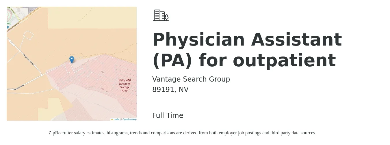 Vantage Search Group job posting for a Physician Assistant (PA) for outpatient in 89191, NV with a salary of $94,700 to $128,400 Yearly with a map of 89191 location.
