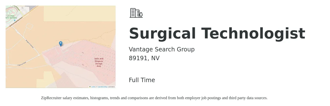 Vantage Search Group job posting for a Surgical Technologist in 89191, NV with a salary of $1,380 to $2,270 Weekly with a map of 89191 location.