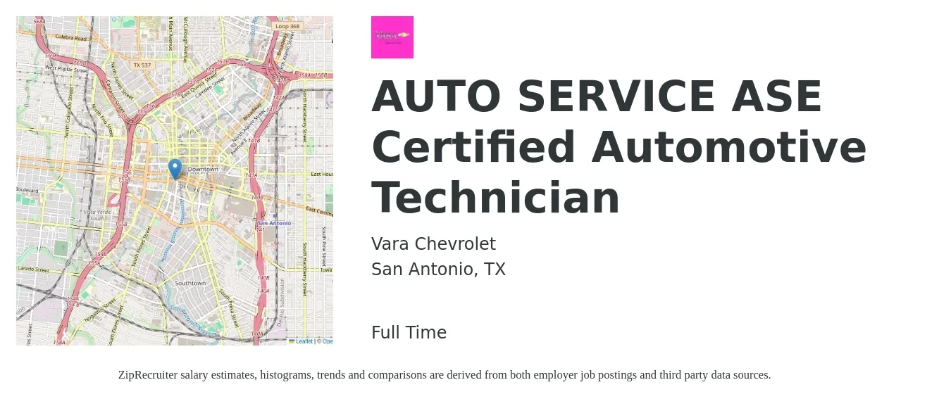Vara Chevrolet job posting for a AUTO SERVICE ASE Certified Automotive Technician in San Antonio, TX with a salary of $17 to $28 Hourly with a map of San Antonio location.