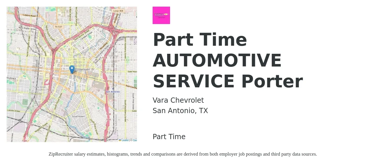 Vara Chevrolet job posting for a Part Time AUTOMOTIVE SERVICE Porter in San Antonio, TX with a salary of $14 to $16 Hourly with a map of San Antonio location.