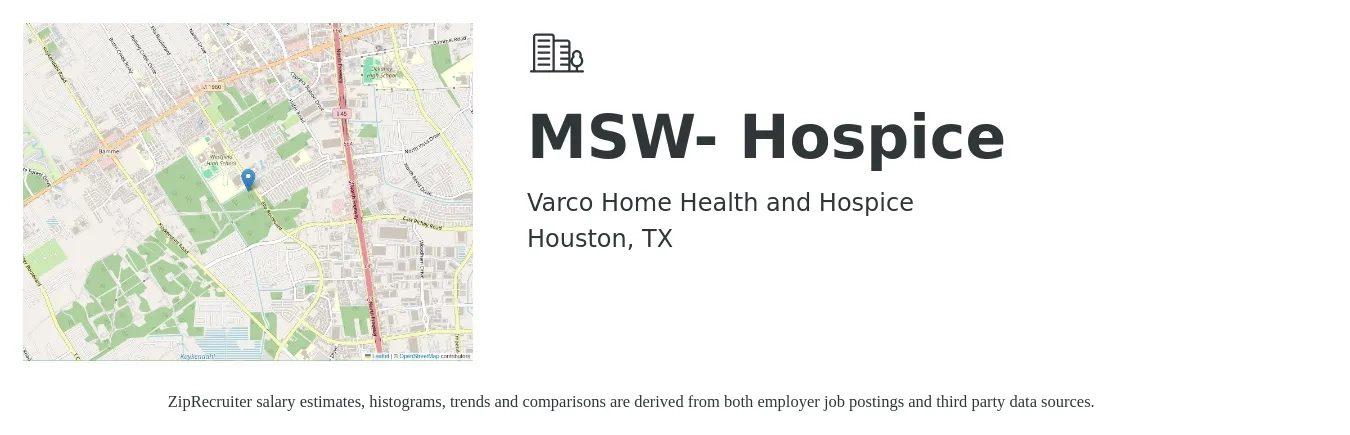 Varco Home Health and Hospice job posting for a MSW- Hospice in Houston, TX with a salary of $57,300 to $89,300 Yearly with a map of Houston location.