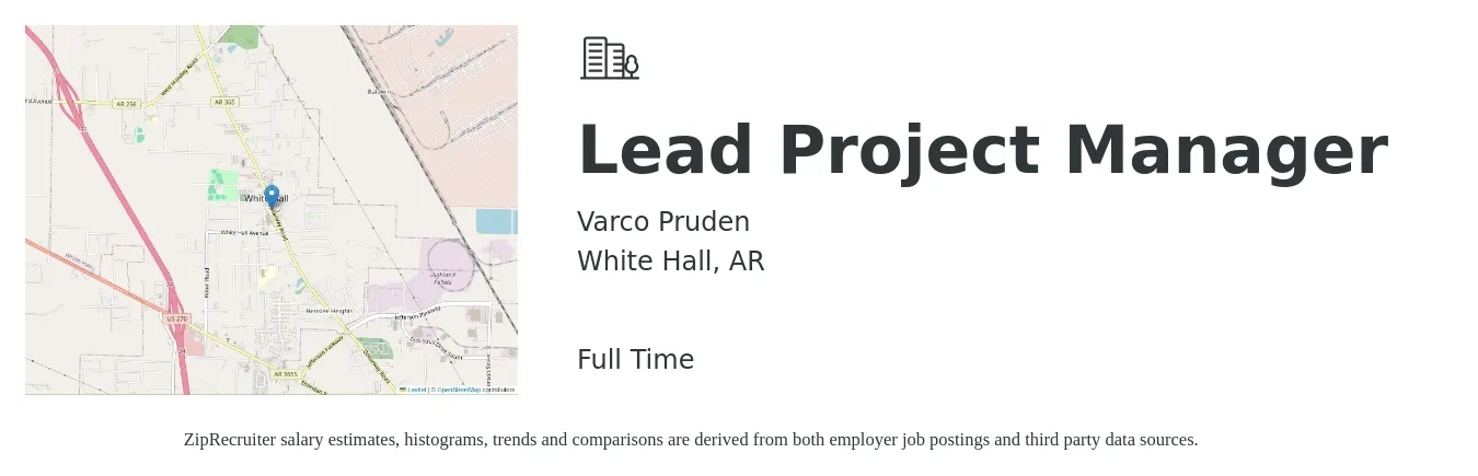 Varco Pruden job posting for a Lead Project Manager in White Hall, AR with a salary of $79,500 to $130,500 Yearly with a map of White Hall location.