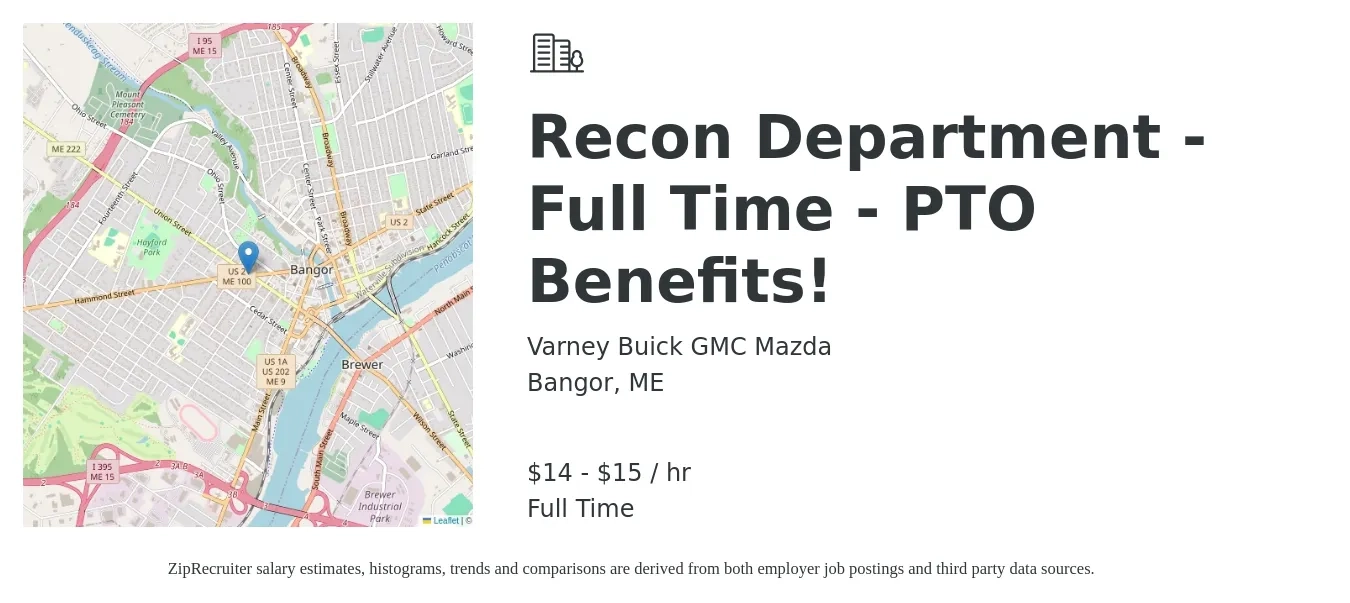 Varney Buick GMC Mazda job posting for a Recon Department - Full Time - PTO Benefits! in Bangor, ME with a salary of $15 to $16 Hourly with a map of Bangor location.