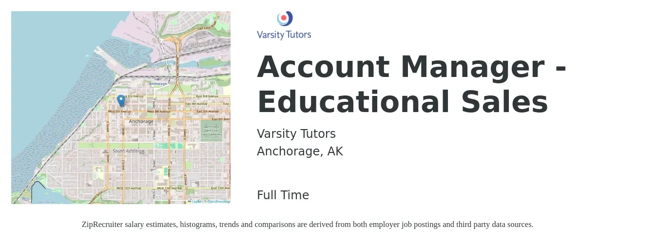 Varsity Tutors job posting for a Account Manager - Educational Sales in Anchorage, AK with a salary of $51,600 to $81,800 Yearly with a map of Anchorage location.