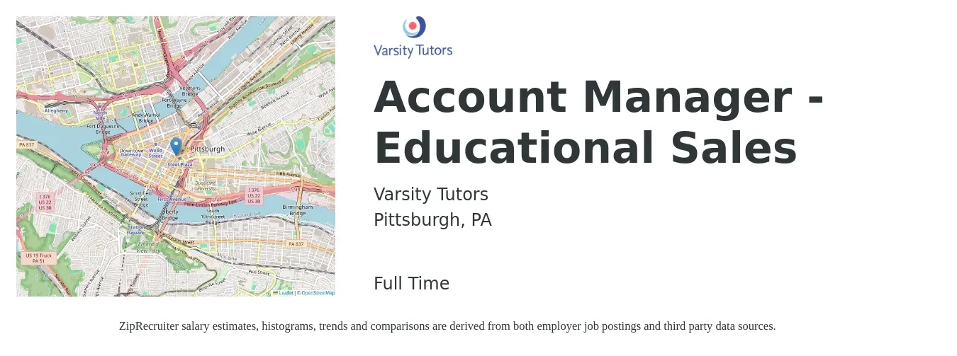 Varsity Tutors job posting for a Account Manager - Educational Sales in Pittsburgh, PA with a salary of $49,000 to $77,700 Yearly with a map of Pittsburgh location.