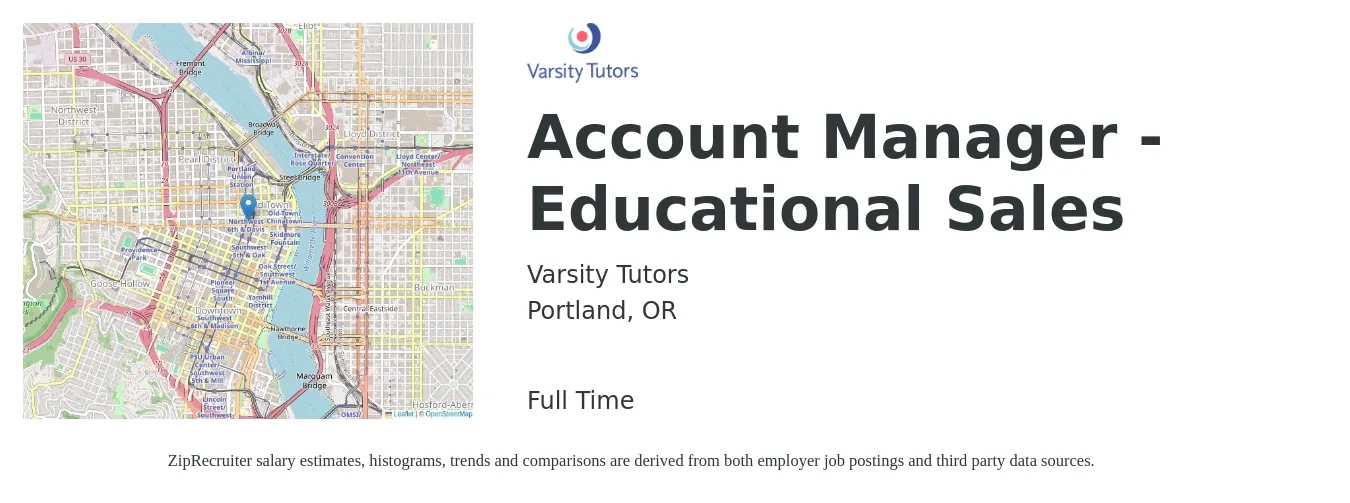 Varsity Tutors job posting for a Account Manager - Educational Sales in Portland, OR with a salary of $53,600 to $84,800 Yearly with a map of Portland location.