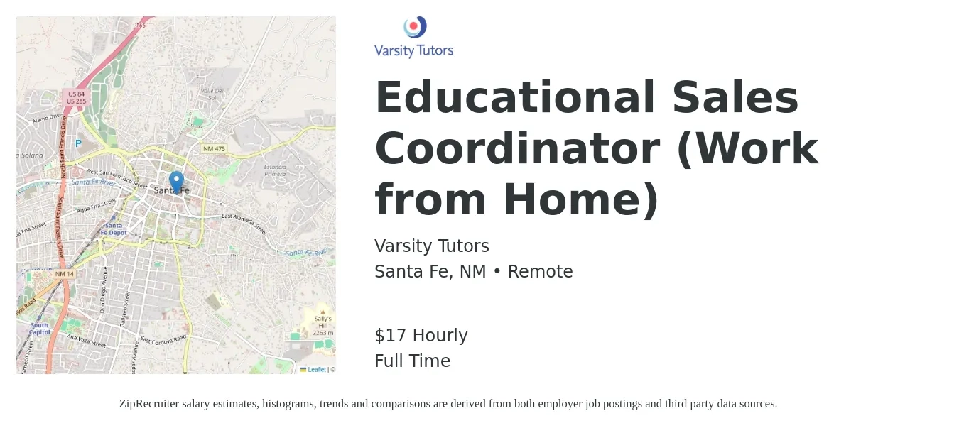 Varsity Tutors job posting for a Educational Sales Coordinator (Work from Home) in Santa Fe, NM with a salary of $18 Hourly with a map of Santa Fe location.