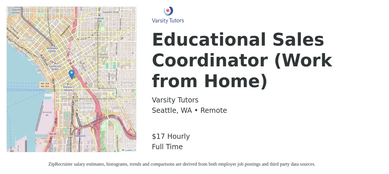Varsity Tutors job posting for a Educational Sales Coordinator (Work from Home) in Seattle, WA with a salary of $18 Hourly with a map of Seattle location.