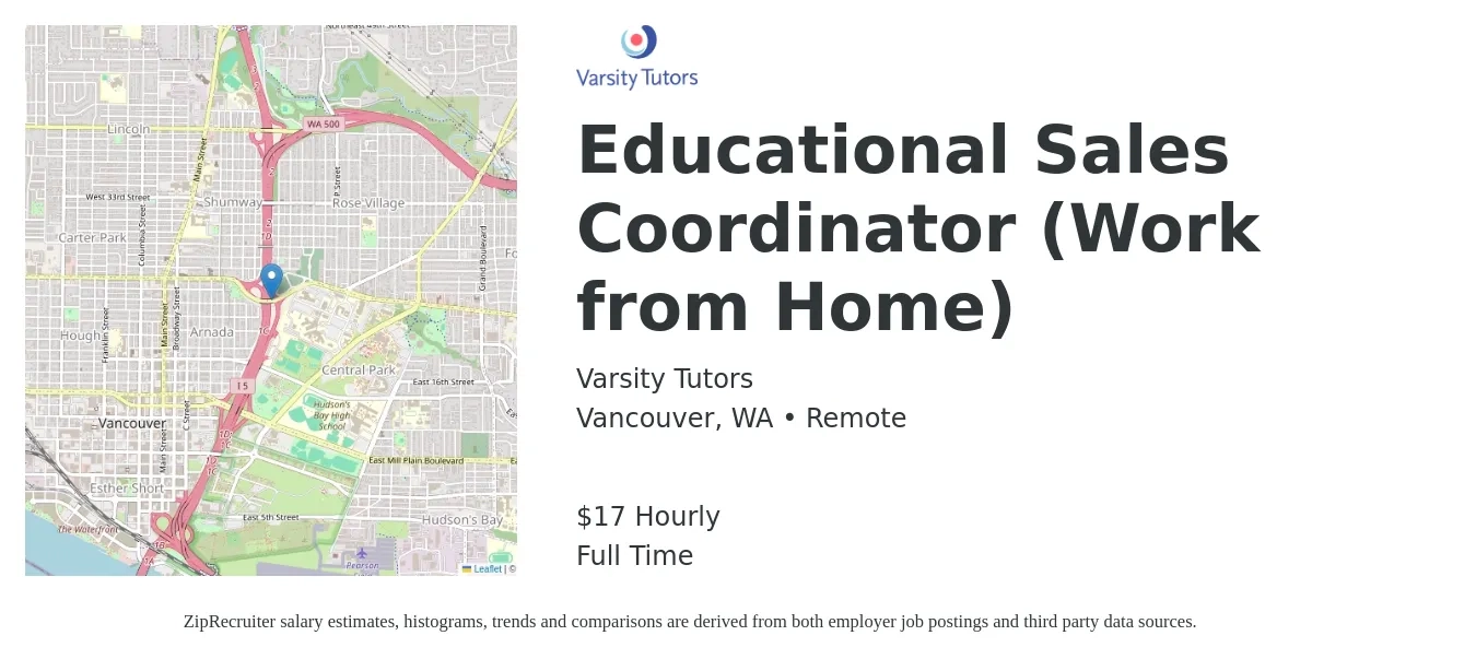 Varsity Tutors job posting for a Educational Sales Coordinator (Work from Home) in Vancouver, WA with a salary of $18 Hourly with a map of Vancouver location.