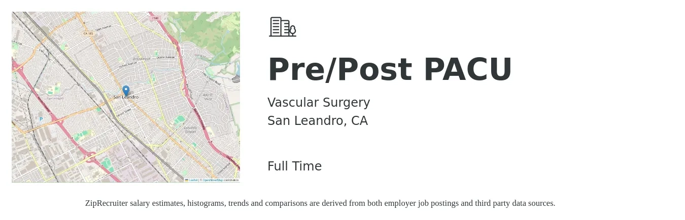 Vascular Surgery job posting for a Pre/Post PACU in San Leandro, CA with a salary of $55 to $70 Hourly with a map of San Leandro location.