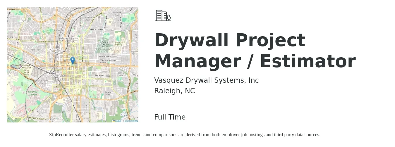 Vasquez Drywall Systems, Inc job posting for a Drywall Project Manager / Estimator in Raleigh, NC with a salary of $72,900 to $115,700 Yearly with a map of Raleigh location.