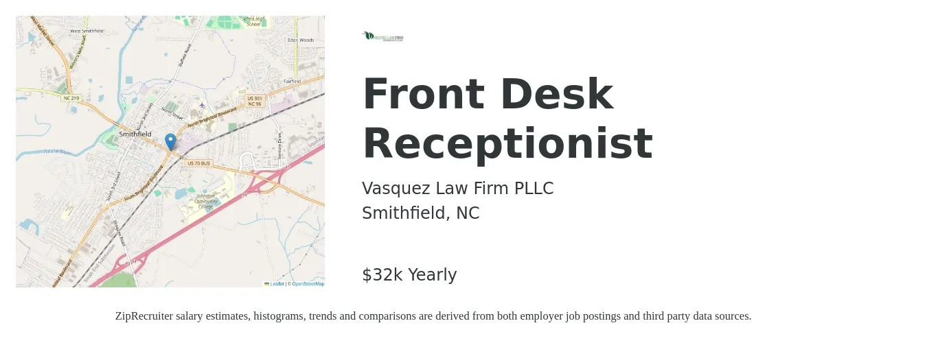 Vasquez Law Firm,PLLC job posting for a Front Desk Receptionist in Smithfield, NC with a salary of $32,500 Yearly with a map of Smithfield location.