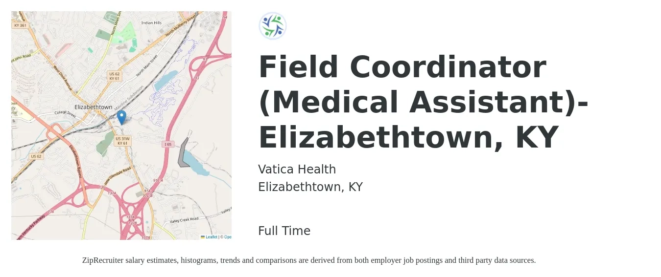 Vatica Health job posting for a Field Coordinator (Medical Assistant)- Elizabethtown, KY in Elizabethtown, KY with a salary of $45,000 to $65,000 Yearly with a map of Elizabethtown location.