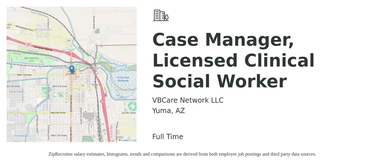 VBCare Network LLC job posting for a Case Manager, Licensed Clinical Social Worker in Yuma, AZ with a salary of $22 to $28 Hourly with a map of Yuma location.