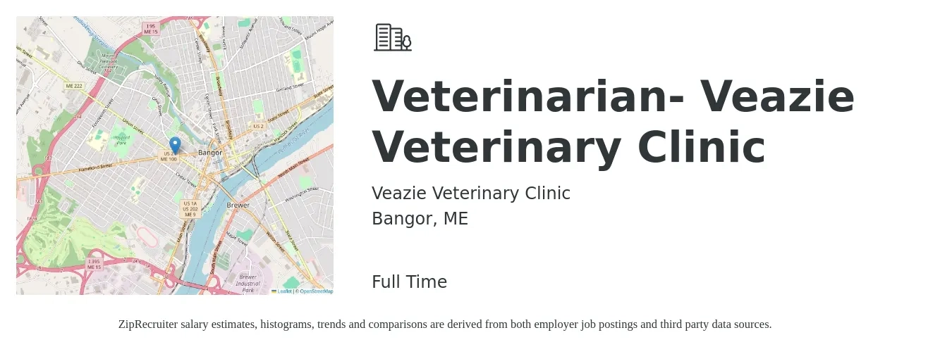 Veazie Veterinary Clinic job posting for a Veterinarian- Veazie Veterinary Clinic in Bangor, ME with a salary of $113,900 to $221,700 Yearly with a map of Bangor location.