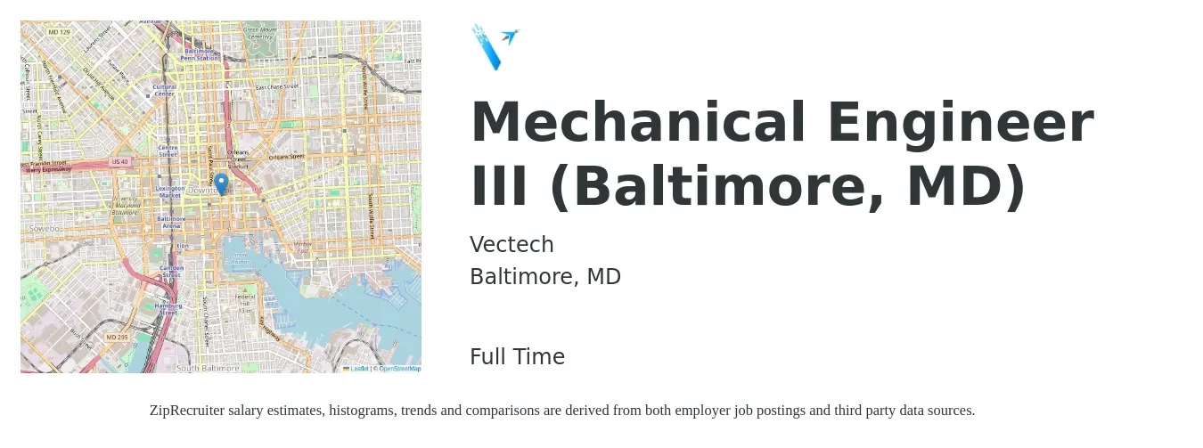 Vectech job posting for a Mechanical Engineer III (Baltimore, MD) in Baltimore, MD with a salary of $93,000 to $108,000 Yearly with a map of Baltimore location.