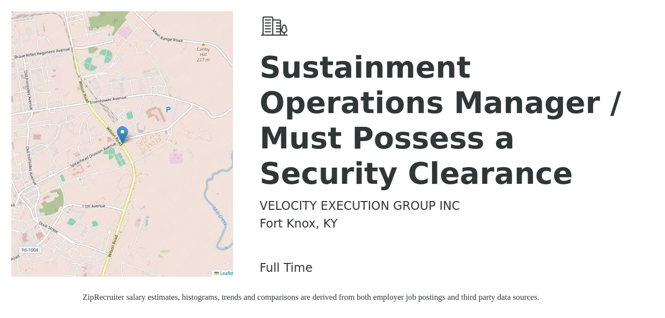 VELOCITY EXECUTION GROUP INC job posting for a Sustainment Operations Manager / Must Possess a Security Clearance in Fort Knox, KY with a salary of $39,000 to $73,800 Yearly with a map of Fort Knox location.