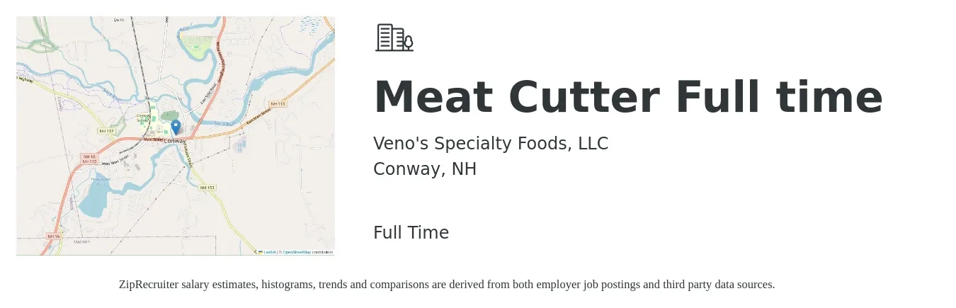 Veno's Specialty Foods, LLC job posting for a Meat Cutter Full time in Conway, NH with a salary of $18 to $25 Hourly with a map of Conway location.