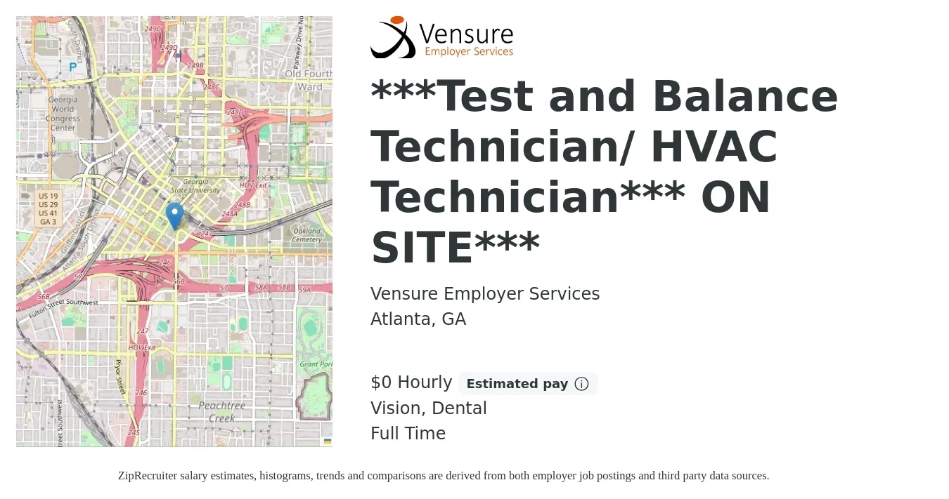 Vensure Employer Services job posting for a ***Test and Balance Technician/ HVAC Technician*** ON SITE*** in Atlanta, GA with a salary of $1 Hourly and benefits including dental, pto, retirement, and vision with a map of Atlanta location.