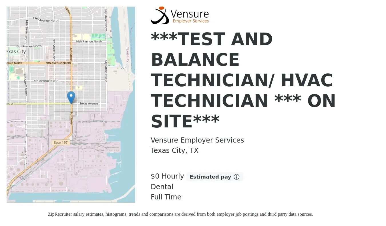 Vensure Employer Services job posting for a ***TEST AND BALANCE TECHNICIAN/ HVAC TECHNICIAN *** ON SITE*** in Texas City, TX with a salary of $1 Hourly and benefits including dental with a map of Texas City location.