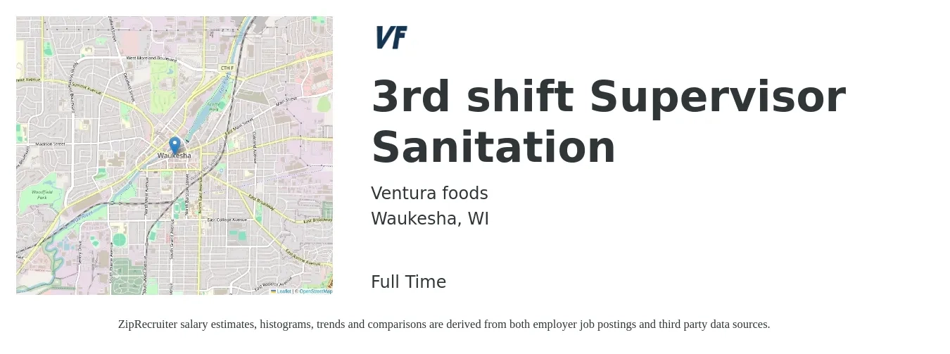 Ventura foods job posting for a 3rd shift Supervisor Sanitation in Waukesha, WI with a salary of $49,000 to $74,100 Yearly with a map of Waukesha location.