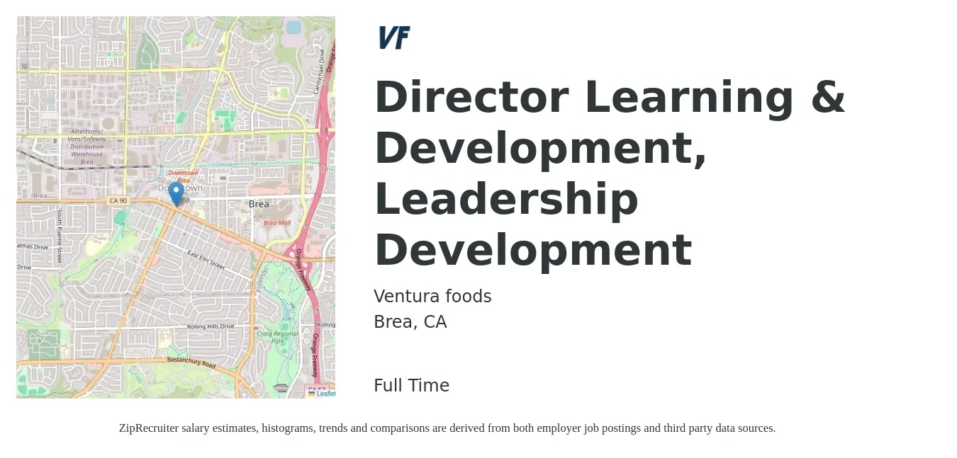 Ventura foods job posting for a Director, Learning & Development, Leadership Development in Brea, CA with a salary of $93,300 to $136,600 Yearly with a map of Brea location.