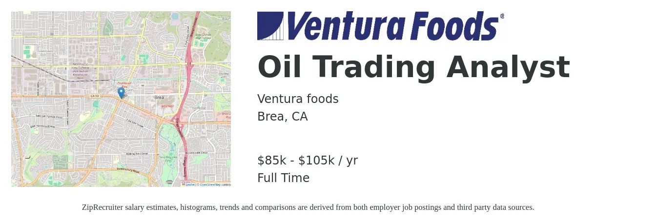 Ventura foods job posting for a Oil Trading Analyst in Brea, CA with a salary of $85,350 to $105,000 Yearly with a map of Brea location.