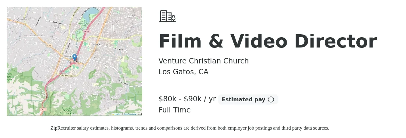 Venture Christian Church job posting for a Film & Video Director in Los Gatos, CA with a salary of $80,000 to $90,000 Yearly with a map of Los Gatos location.
