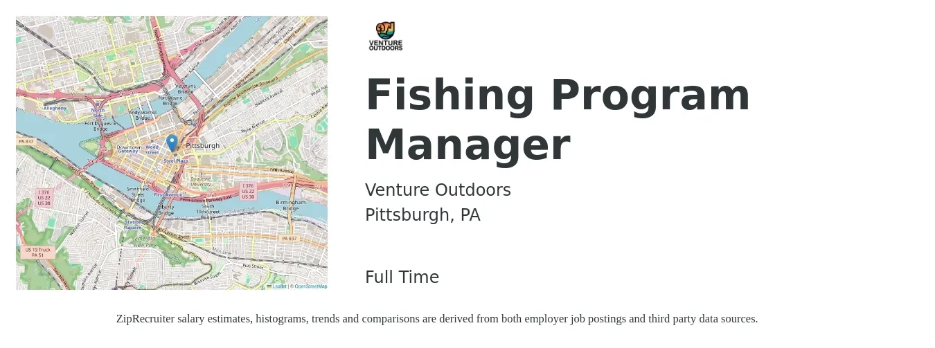 Venture Outdoors job posting for a Fishing Program Manager in Pittsburgh, PA with a salary of $50,000 Yearly with a map of Pittsburgh location.