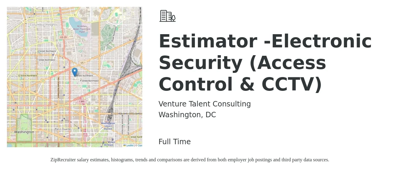 Venture Talent Consulting job posting for a Estimator -Electronic Security (Access Control & CCTV) in Washington, DC with a salary of $84,600 to $127,500 Yearly with a map of Washington location.