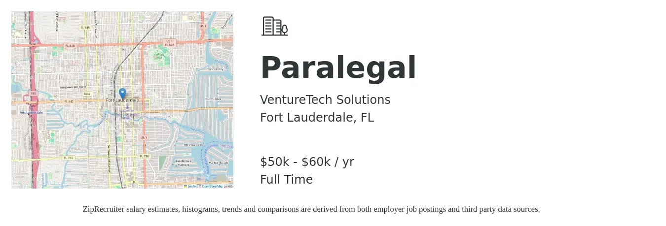 VentureTech Solutions job posting for a Paralegal in Fort Lauderdale, FL with a salary of $50,000 to $60,000 Yearly with a map of Fort Lauderdale location.