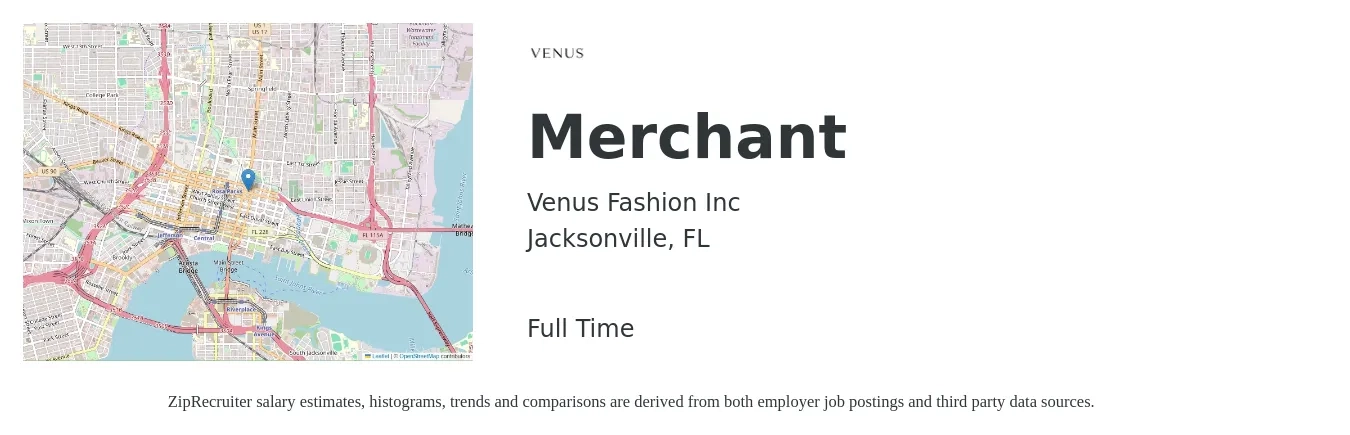 Venus Fashion Inc job posting for a Merchant in Jacksonville, FL with a salary of $16 to $19 Hourly with a map of Jacksonville location.