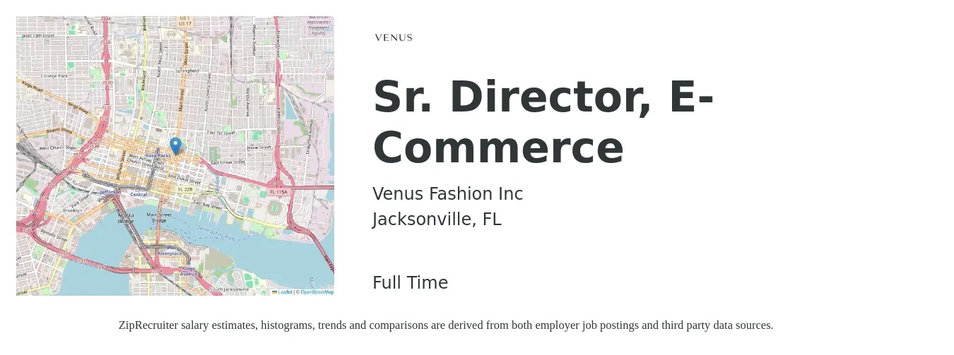 Venus Fashion Inc job posting for a Sr. Director, E-Commerce in Jacksonville, FL with a salary of $88,700 to $137,700 Yearly with a map of Jacksonville location.