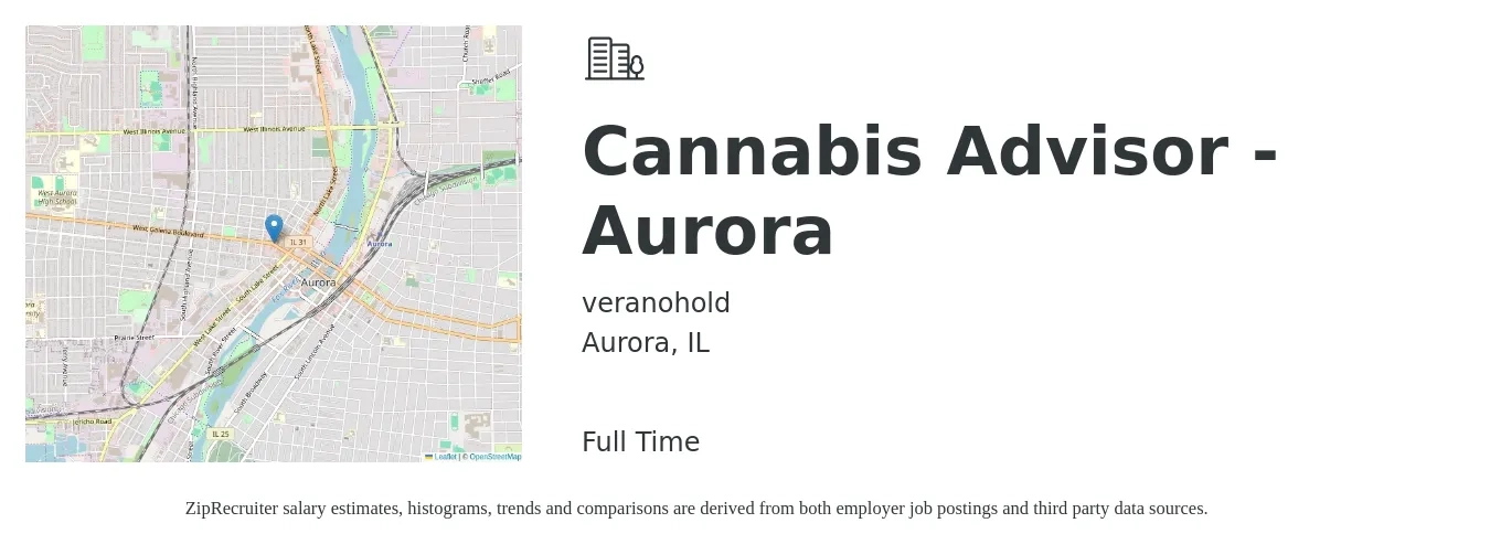 veranohold job posting for a Cannabis Advisor - Aurora in Aurora, IL with a salary of $19 to $31 Hourly with a map of Aurora location.