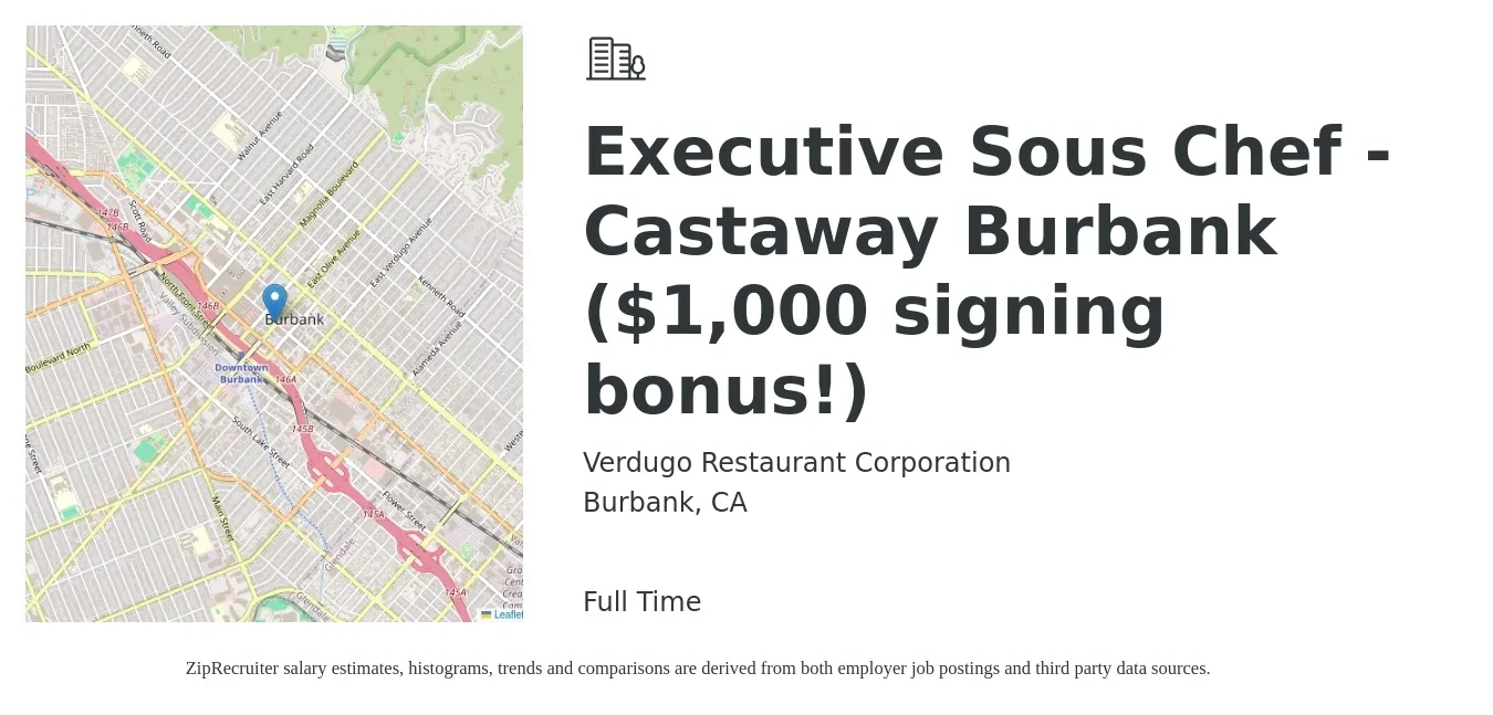 Verdugo Restaurant Corporation job posting for a Executive Sous Chef - Castaway Burbank ($1,000 signing bonus!) in Burbank, CA with a salary of $69,200 to $88,400 Yearly with a map of Burbank location.